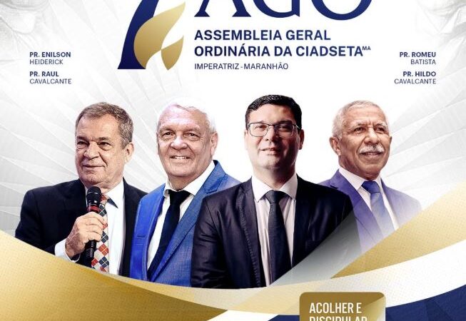 Imperatriz recebe 7ª AGO da CIADSETA-MA com programação para ministros, esposas e filhos
